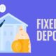 Fixed Deposits for a Secured Future