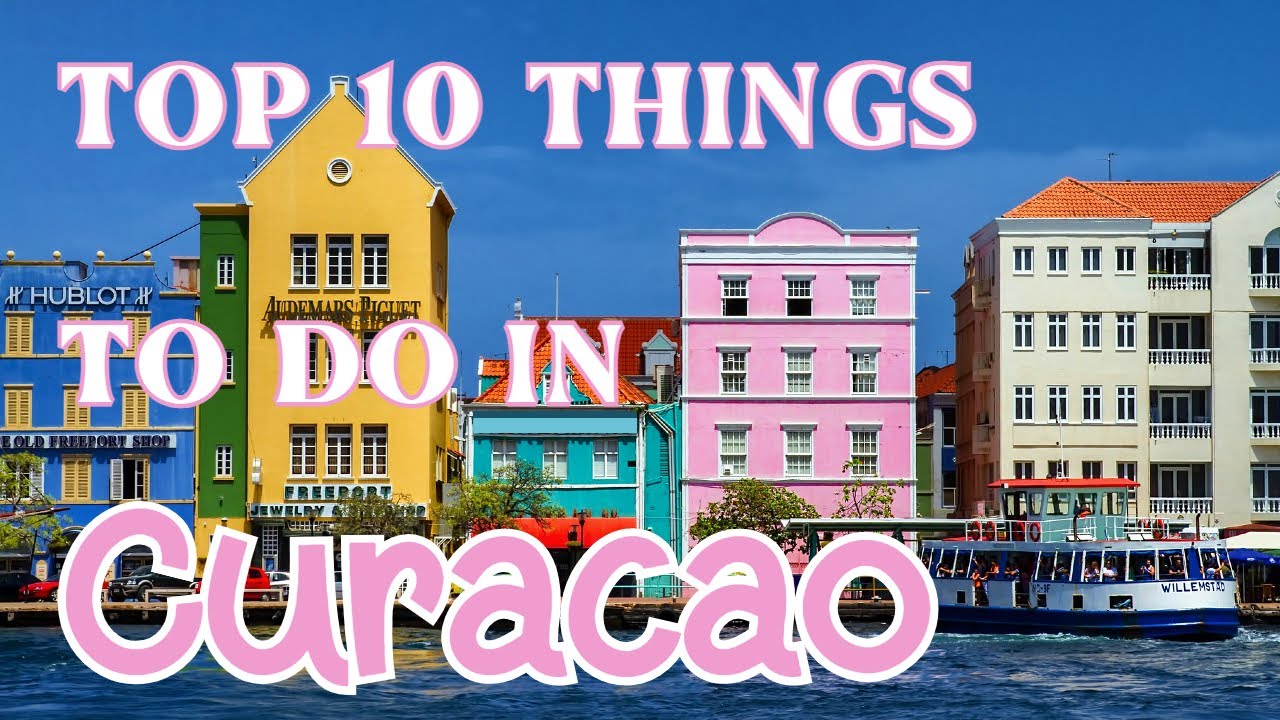 Locations To Visit In Curacao